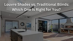 Read more about the article Louvre Shades vs. Traditional Blinds: Which One Is Right for You?