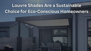 Read more about the article Louvre Shades Are a Sustainable Choice for Eco-Conscious Homeowners