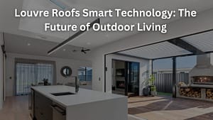 Read more about the article Louvre Roofs Smart Technology: The Future of Outdoor Living